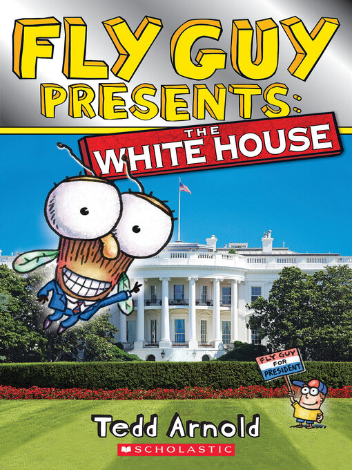Title details for Fly Guy Presents The White House by Tedd Arnold - Available